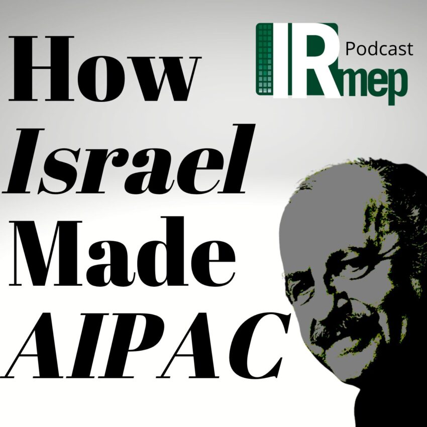 How Israel Made AIPAC podcast