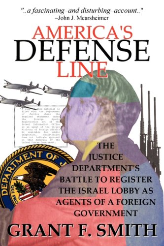 America's Defense Line: The Justice Department's Battle to Register the Israel Lobby as Agents of a Foreign Government