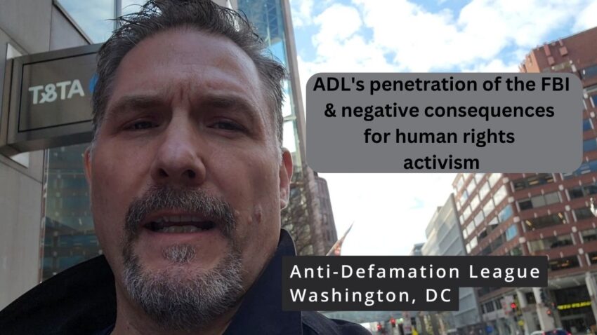 ADL's penetration of the FBI & negative consequences for human rights activism