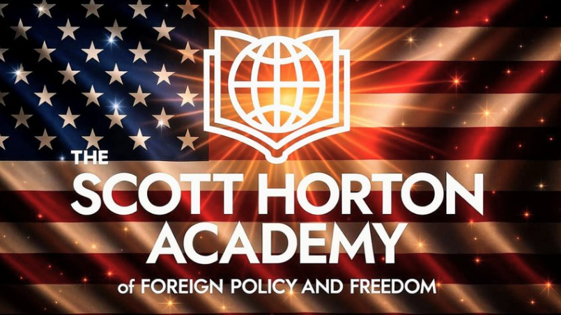 The Scott Horton Academy of Foreign Policy and Freedom